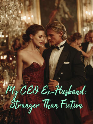 My CEO Ex-Husband: Stranger Than Fiction